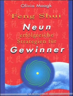 Feng Shui, Neun erfolgreiche Strategien für Gewinner