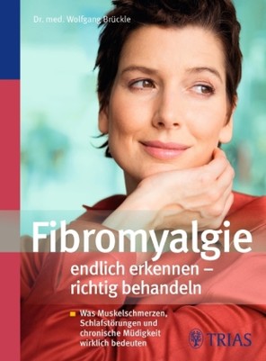 Fibromyalgie endlich erkennen - richtig behandeln