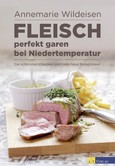 Fleisch perfekt garen bei Niedertemperatur