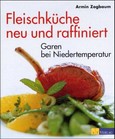 Fleischküche neu und raffiniert