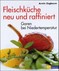 Fleischküche neu und raffiniert