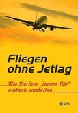 Fliegen ohne Jetlag