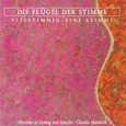 Flügel der Stimme - vielstimmig - eine Stimme Audio CD