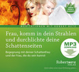 Frau, komm in dein Strahlen und durchlichte deine Schattenseiten - MP3 Download