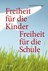 Freiheit für die Kinder - Freiheit für die Schule