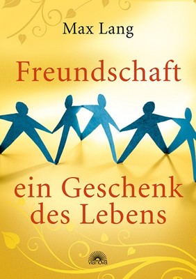 Freundschaft - ein Geschenk des Lebens