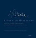 Friedrich Nietzsche: Handschriften, Erstausgaben und Widmungsexemplare