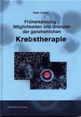 Früherkennung - Möglichkeiten und Grenzen einer ganzheitlichen Krebstherapie