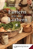 Futtern wie bei Luthern