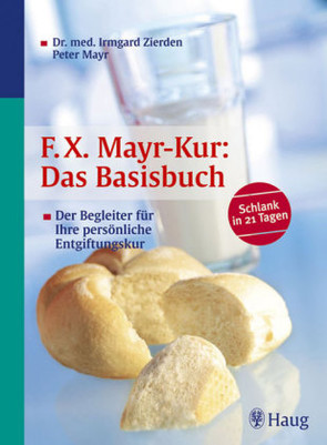 F.X.Mayr-Kur: Das Basisbuch