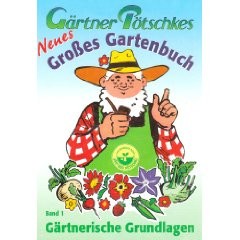 Gärtner Pötschkes Neues Großes Gartenbuch