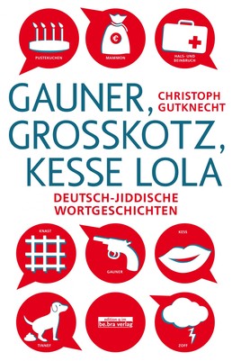 Gauner, Grosskotz, Kesse Lola