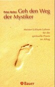 Geh den Weg der Mystiker