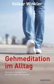 Gehmeditationen im Alltag