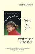 Geld ist gut, Vertrauen ist besser