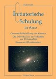 Initiatorische Schulung in Arco / Gemeinschaftsbildung und Kosmos