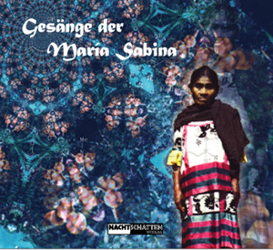 Gesänge der Maria Sabina- Das Buch