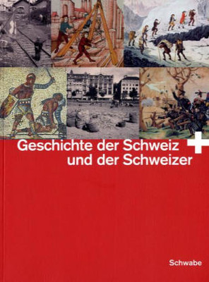 Geschichte der Schweiz und der Schweizer