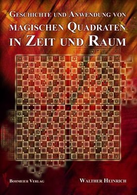 Geschichte und Anwendung von magischen Quadraten in Zeit und Raum