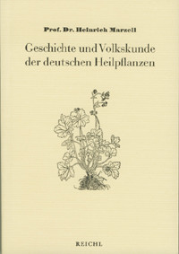 Geschichte und Volkskunde der deutschen Heilpflanze