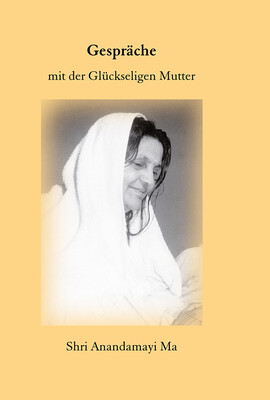 Gespräche mit der Glückseligen Mutter - Matri Satsang II