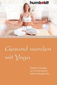 ROT // Gesund werden mit Yoga