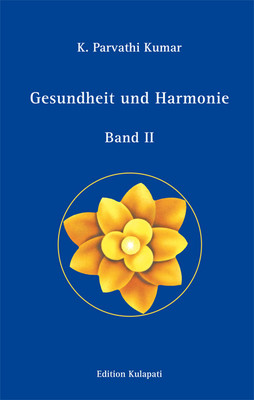 Gesundheit und Harmonie – Band II