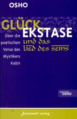 Glück, Ekstase und das Lied des Seins