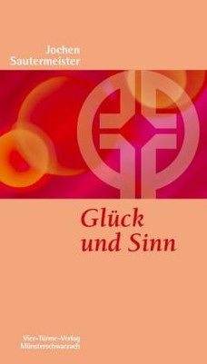 Glück und Sinn