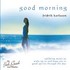 Good Morning Audio CD