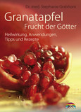 Granatapfel - Frucht der Götter