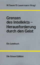 Grenzen des Intellekts - Herausforderung durch den Geist