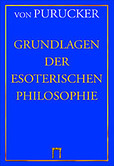 Grundlagen der Esoterischen Philosophie