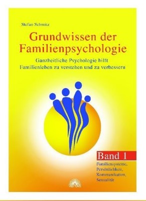 Grundwissen der Familienpsychologie, Band 1