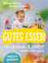 Gutes Essen für gesunde Kinder ohne Allergien