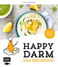 Happy Darm - Das Kochbuch