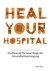 Heal Your Hospital