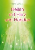 Heilen mit Herz und Händen, m. Audio-CD