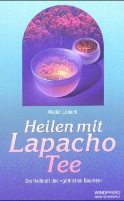 Heilen mit Lapacho Tee