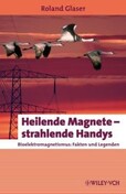 Heilende Magnete, strahlende Handys