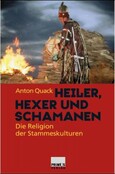 Heiler, Hexer und Schamanen