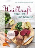 Heilkraft von Obst und Gemüse