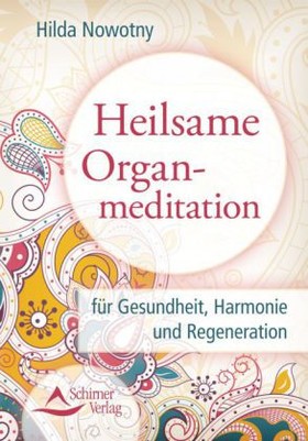 Heilsame Organmeditation