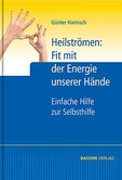 Heilströmen: Fit mit der Energie unserer Hände