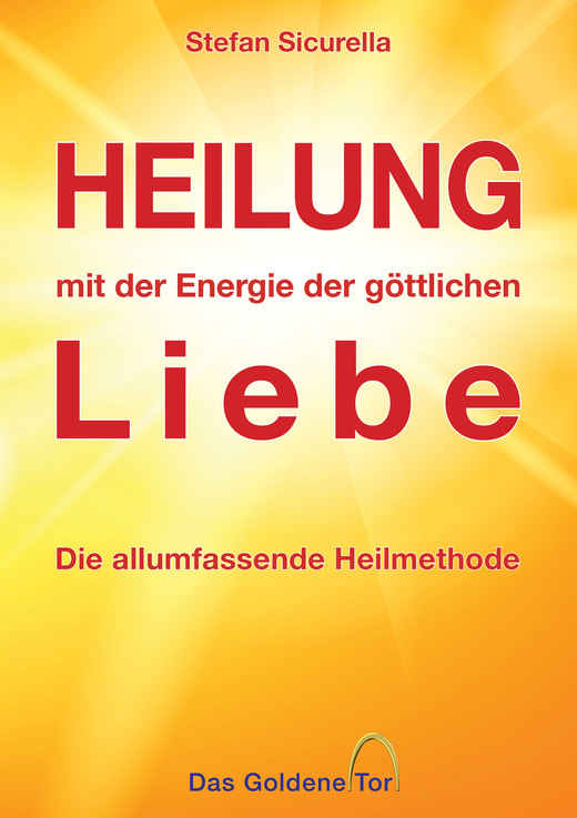 Heilung mit der Energie der göttlichen Liebe, E-Book