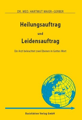 Heilungsauftrag und Leidensauftrag