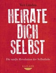 Heirate dich selbst