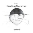 Herr Feng Shui weint