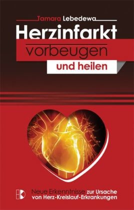 Herzinfarkt vorbeugen und heilen