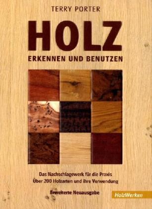 Holz bestimmen und benutzen